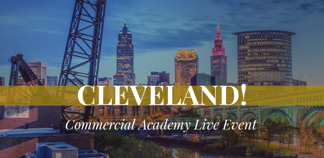 Your Choice of One of Two of Our Best Selling Courses and Your Ticket to The Commercial Academy Live in Cleveland - October 2-4, 2020